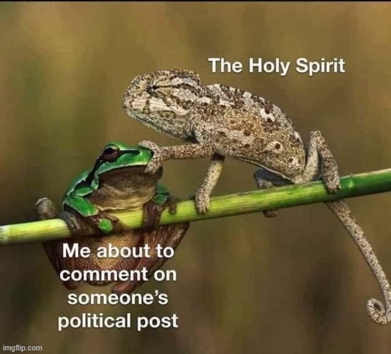 Sometimes the power of christ doesn't compel me | image tagged in political meme,politics,funny,funny meme,repost | made w/ Imgflip meme maker
