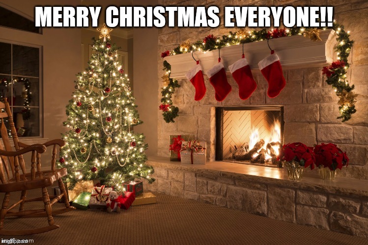 Merry Christmas | MERRY CHRISTMAS EVERYONE!! | image tagged in merry christmas,memes,christmas | made w/ Imgflip meme maker