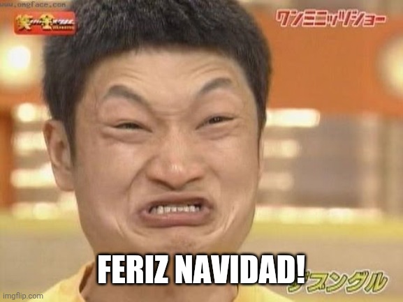 Chinese | FERIZ NAVIDAD! | image tagged in chinese | made w/ Imgflip meme maker