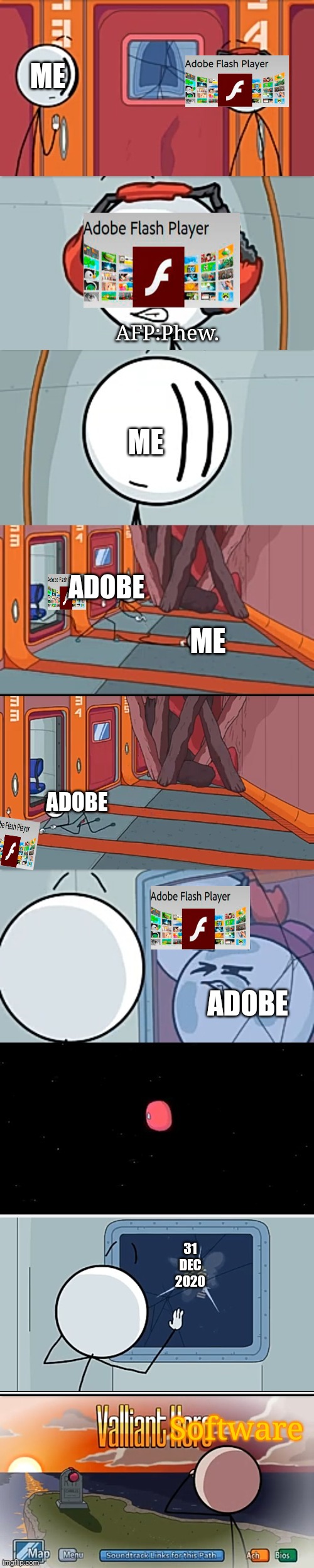 Adobe Flash die | ME; AFP:Phew. ADOBE; ME; ME; ADOBE; ADOBE; 31 DEC 2020; Software | image tagged in henry stickmin valliant hero,adobe | made w/ Imgflip meme maker