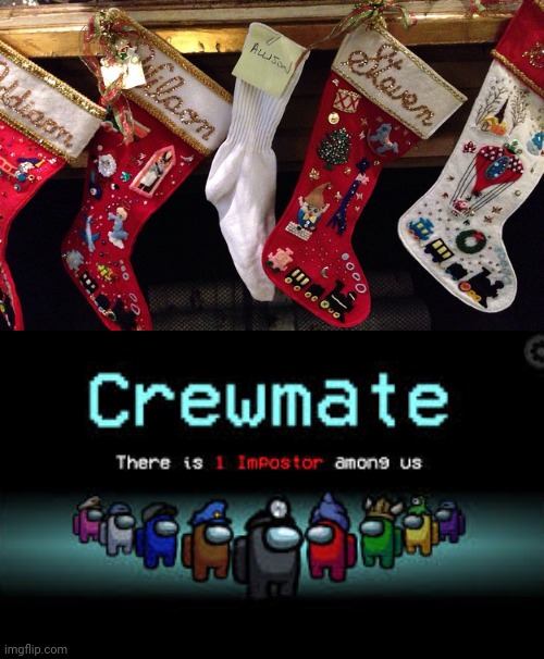 The sock in the middle of the stockings | image tagged in there is 1 imposter among us,stockings,you had one job,memes,funny,christmas | made w/ Imgflip meme maker