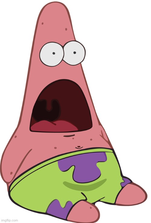 Surprised Patrick | image tagged in surprised patrick | made w/ Imgflip meme maker
