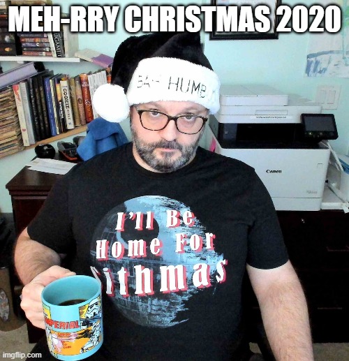 Meh-rry Christmas 2020 | MEH-RRY CHRISTMAS 2020 | image tagged in meh_rry christmas 2020 | made w/ Imgflip meme maker