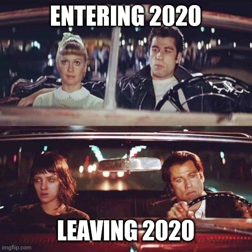 What a year | ENTERING 2020; LEAVING 2020 | image tagged in first date vs marriage,repost,2020 sucks | made w/ Imgflip meme maker