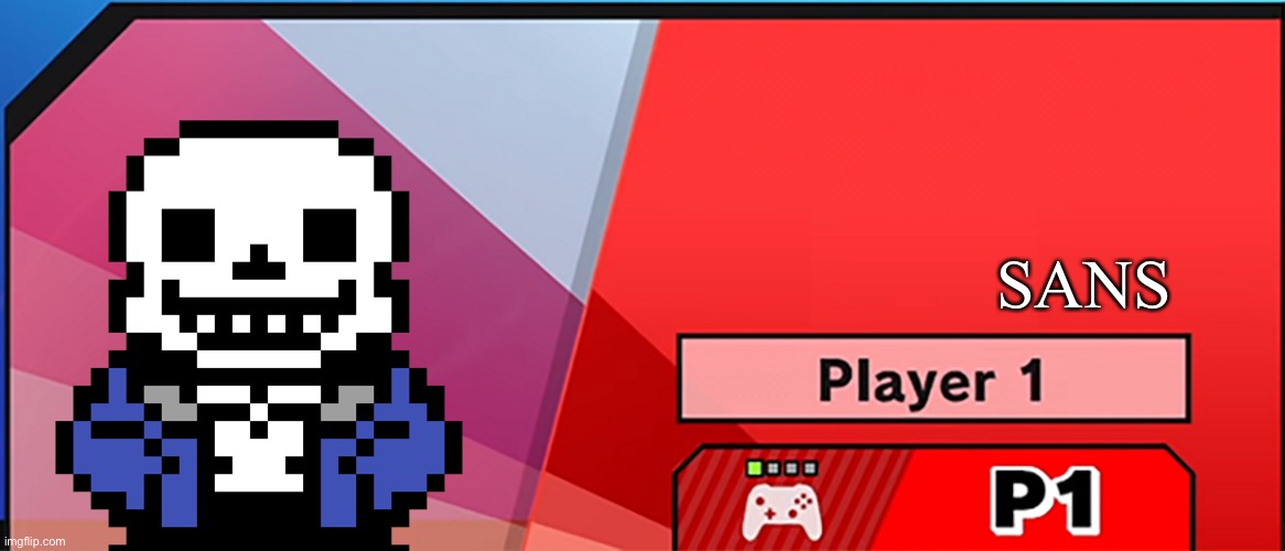 Sans in smash |  SANS | image tagged in character select smash | made w/ Imgflip meme maker