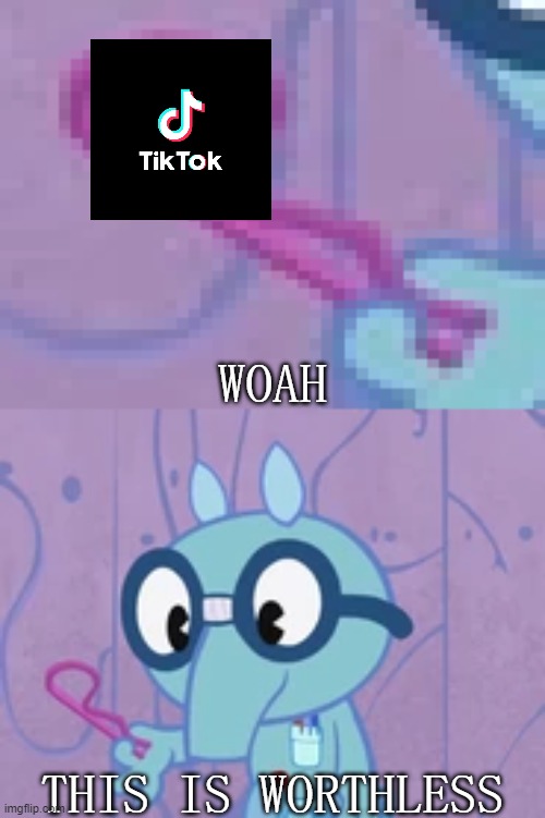 woah this is worthless sniffles edition | image tagged in woah this is worthless sniffles edition | made w/ Imgflip meme maker