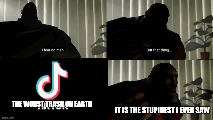 THE WORST TRASH ON EARTH IT IS THE STUPIDEST I EVER SAW | made w/ Imgflip meme maker