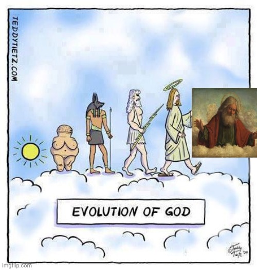 God. | image tagged in evolution of god | made w/ Imgflip meme maker