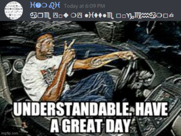 Understandable | image tagged in understandable have a great day,memes | made w/ Imgflip meme maker