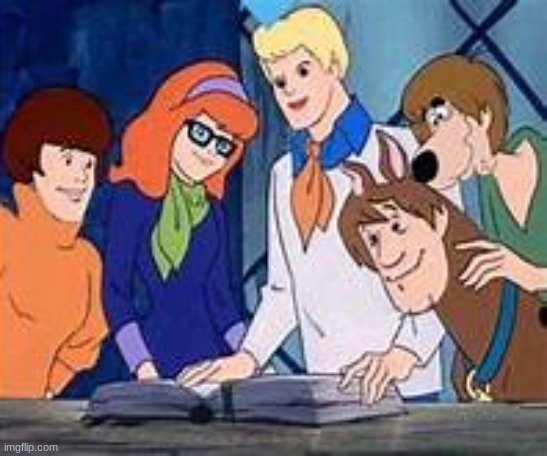 ThE ScOoBy GaNg- | image tagged in the scooby gang- | made w/ Imgflip meme maker