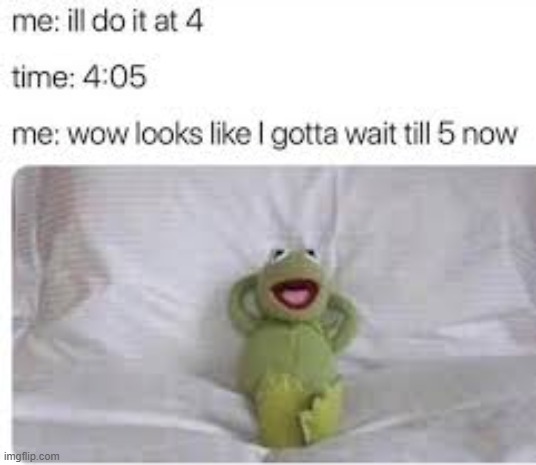 my life | image tagged in kermit the frog | made w/ Imgflip meme maker