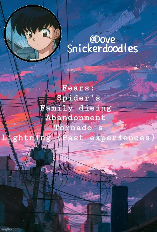 Announcement | Fears:
Spider's
Family dieing 
Abandonment 
Tornado's
Lightning (Past experiences) | image tagged in announcement | made w/ Imgflip meme maker