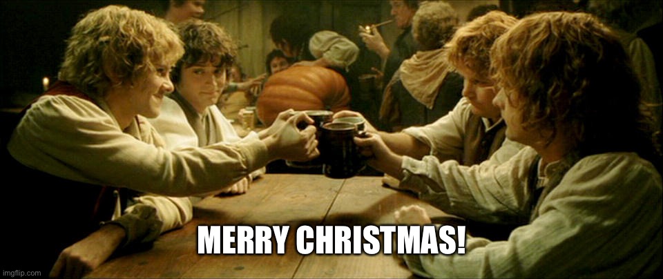 Hobbit Christmas | MERRY CHRISTMAS! | image tagged in christmas memes | made w/ Imgflip meme maker