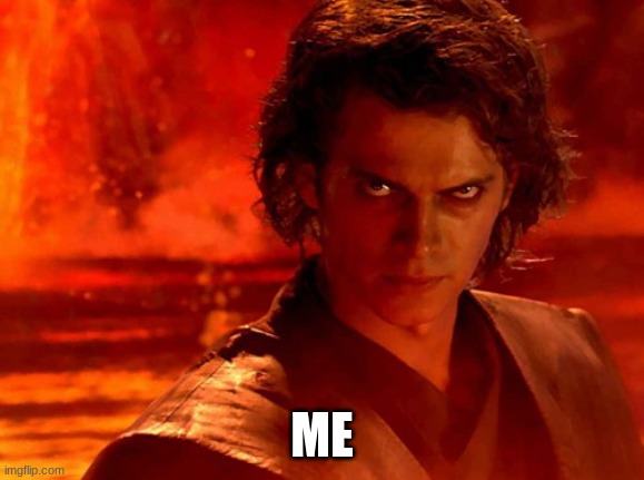 ME | image tagged in memes,you underestimate my power | made w/ Imgflip meme maker
