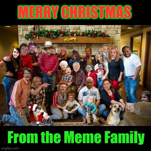 Merry Christmas everyone! (eat my poo poo) | MERRY CHRISTMAS; From the Meme Family | image tagged in merry christmas,meme,christmas,family photo,christmas memes | made w/ Imgflip meme maker