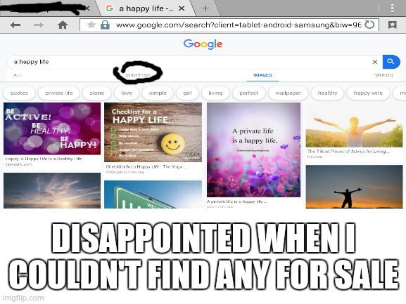I'm not happy | DISAPPOINTED WHEN I COULDN'T FIND ANY FOR SALE | image tagged in why | made w/ Imgflip meme maker