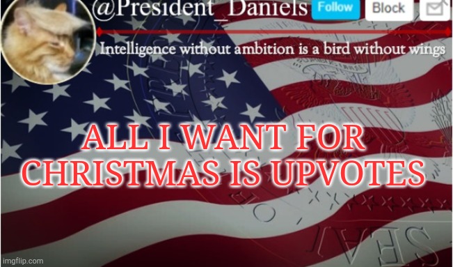 ALL I WANT FOR CHRISTMAS IS UPVOTES | made w/ Imgflip meme maker