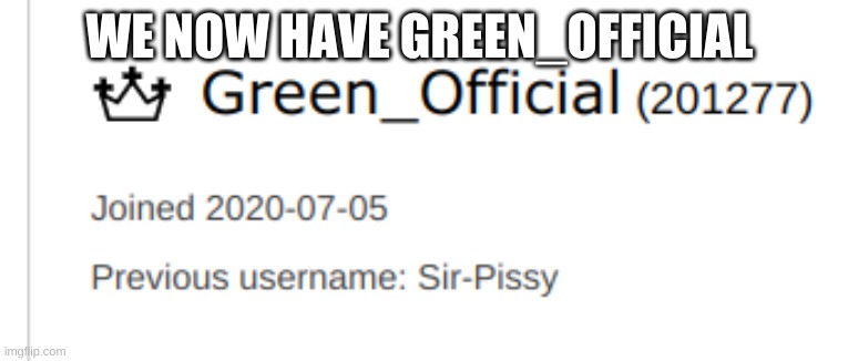 It Finally Happened | WE NOW HAVE GREEN_OFFICIAL | image tagged in idk,sus,cyan_official | made w/ Imgflip meme maker