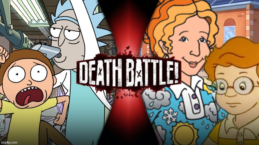 DEATH BATTLE IDEA | image tagged in magic school bus,rick and morty,death battle | made w/ Imgflip meme maker