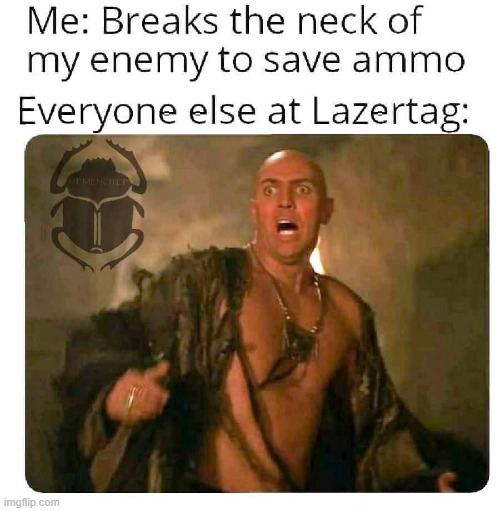 Undefeated at lazertag | image tagged in funny,funny memes,fun,pog | made w/ Imgflip meme maker