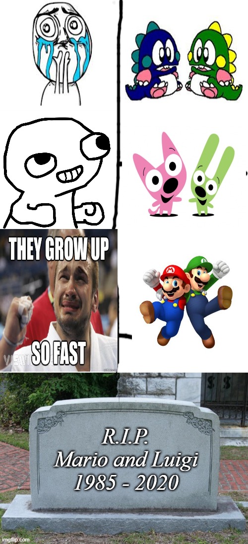 They grow up so fast Part Two | R.I.P.
Mario and Luigi
1985 - 2020 | image tagged in blank white template,gravestone | made w/ Imgflip meme maker
