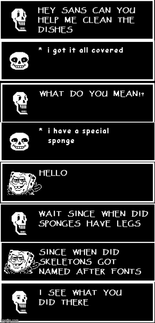 Credits to Fred03 for telling me Spongetale exists | image tagged in spongebob,spongetale,au,sans undertale,papyrus undertale,chores | made w/ Imgflip meme maker