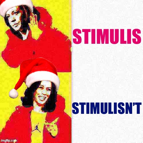 Kamala Harris Hotline Bling explains Schrodinger’s Stimulus in seasonable attire | image tagged in kamala harris,hotline bling,christmas,merry christmas,congress,covid-19 | made w/ Imgflip meme maker