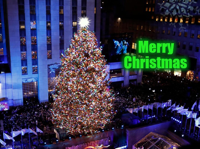The Rockefeller Center Tree 2020 | Merry       
Christmas | image tagged in happy holidays,new york city,christmas lights,midtown,manhattan | made w/ Imgflip meme maker