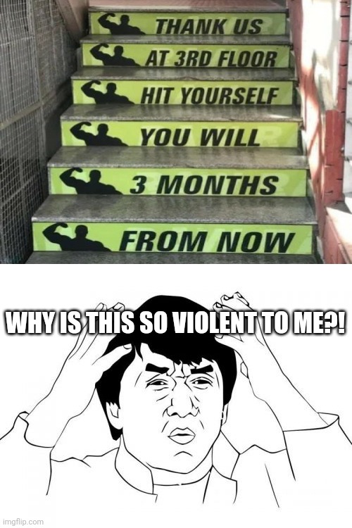 Oh no! I am not happy with that! | WHY IS THIS SO VIOLENT TO ME?! | image tagged in memes,jackie chan wtf,funny,brutal,you had one job,excuse me what the heck,memes | made w/ Imgflip meme maker