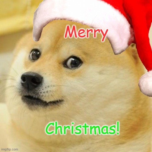 Merry Christmas! | Merry; Christmas! | image tagged in doge,christmas,merry christmas | made w/ Imgflip meme maker