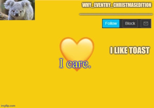 I care. | image tagged in h e l o | made w/ Imgflip meme maker
