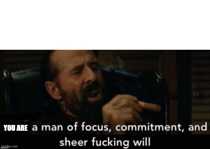 John wick man of focus | YOU ARE | image tagged in john wick man of focus | made w/ Imgflip meme maker
