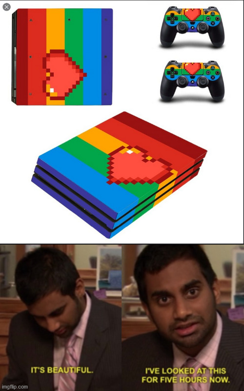 I love this | image tagged in pride ps4,i've looked at this for 5 hours now | made w/ Imgflip meme maker