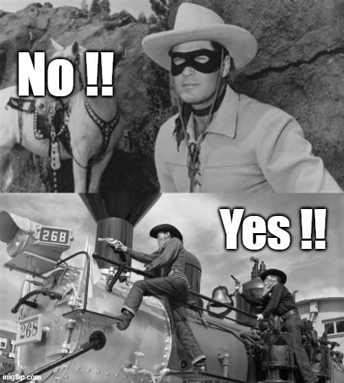 It's As Plain As Black and White! | No !! Yes !! | image tagged in covid-19,lone ranger,masks,rick75230,sick_covid stream | made w/ Imgflip meme maker