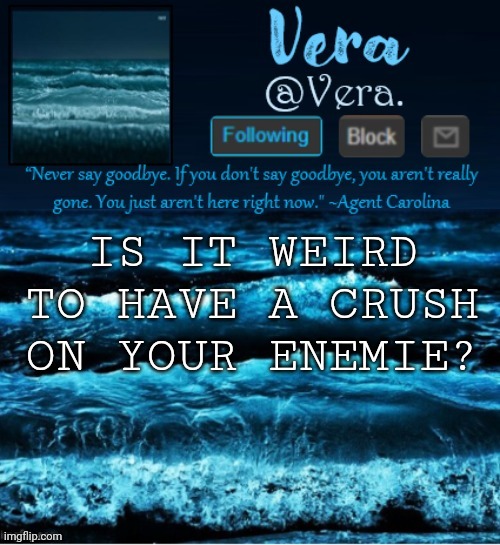 is it tho? | IS IT WEIRD TO HAVE A CRUSH ON YOUR ENEMIE? | image tagged in a n n o u n c e r e v i s e d | made w/ Imgflip meme maker