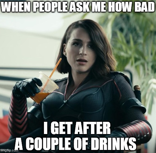 When people ask me how bad I get after a couple of drinks | WHEN PEOPLE ASK ME HOW BAD; I GET AFTER A COUPLE OF DRINKS | image tagged in stormfront relaxing,funny,the boys,stormfront,drinking,drinks | made w/ Imgflip meme maker