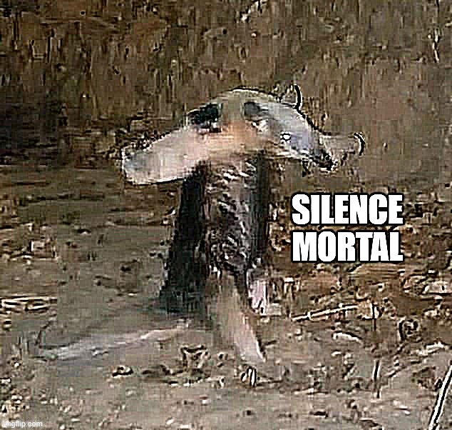 Silence Mortal Anteater Blank Meme Template