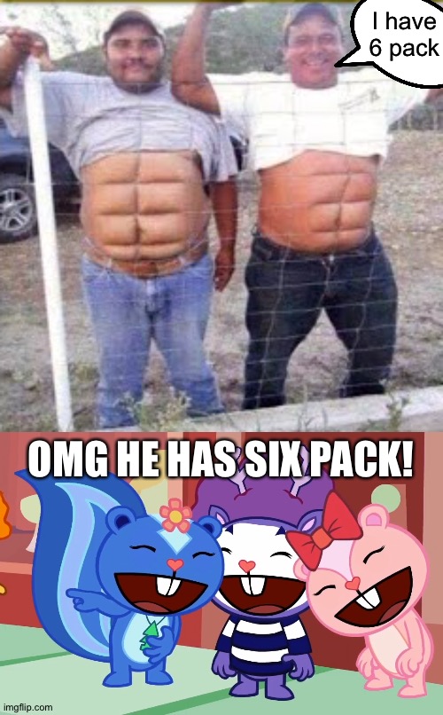 I have 6 pack from the tiles | I have 6 pack; OMG HE HAS SIX PACK! | image tagged in laughable friends htf | made w/ Imgflip meme maker