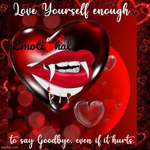 Love yourself enough to say goodbye to emotional vampires, even if it hurts | image tagged in namaste | made w/ Imgflip meme maker