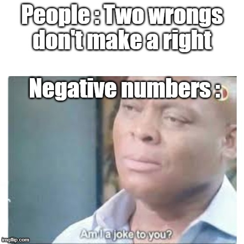 image tagged in memes,am i a joke to you,numbers | made w/ Imgflip meme maker