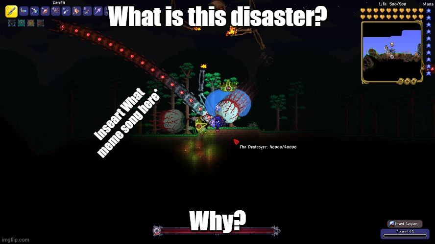 GET ME OUT OF THIS DISASTER | What is this disaster? Inseart What meme song here*; Why? | image tagged in terraria | made w/ Imgflip meme maker