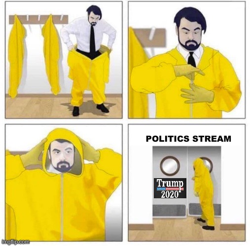 politics stream | POLITICS STREAM | image tagged in toxic,politics stream | made w/ Imgflip meme maker
