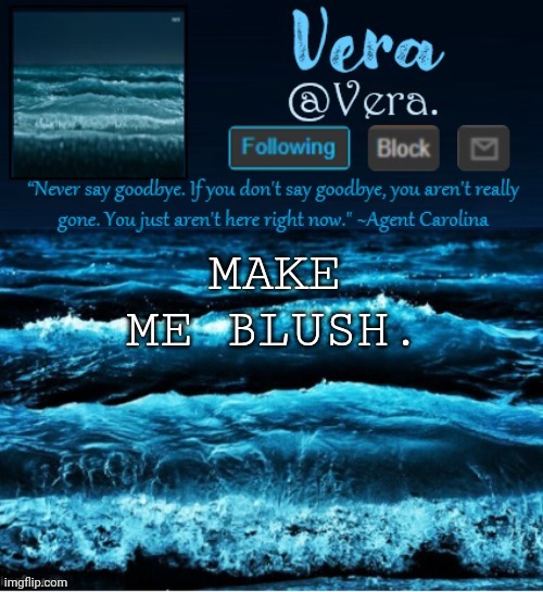 hggggggggdowC | MAKE ME BLUSH. | image tagged in a n n o u n c e r e v i s e d | made w/ Imgflip meme maker