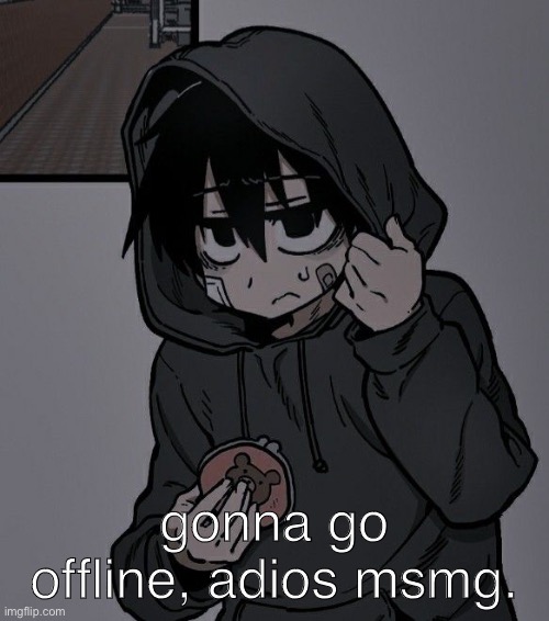 I’m yeeter | gonna go offline, adios msmg. | made w/ Imgflip meme maker
