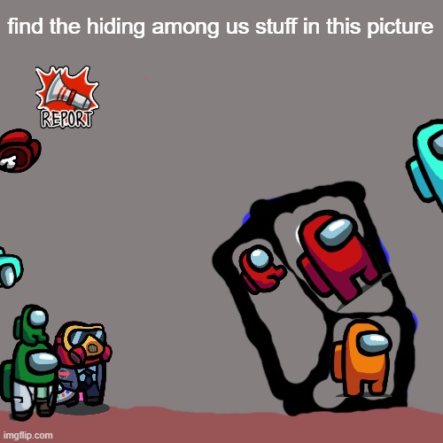 EASY! | find the hiding among us stuff in this picture | image tagged in memes,blank transparent square | made w/ Imgflip meme maker