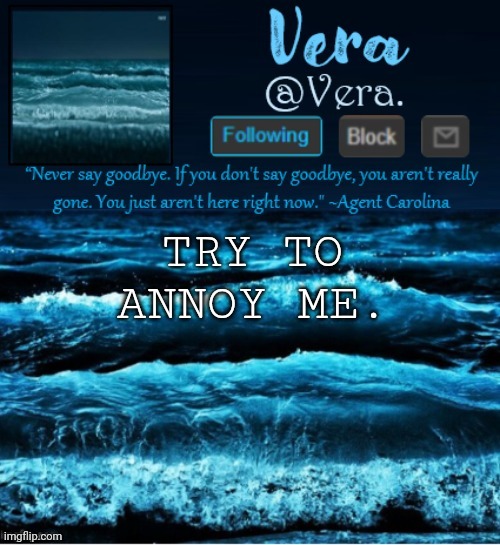 a n n o u n c e r e v i s e d | TRY TO ANNOY ME. | image tagged in a n n o u n c e r e v i s e d | made w/ Imgflip meme maker