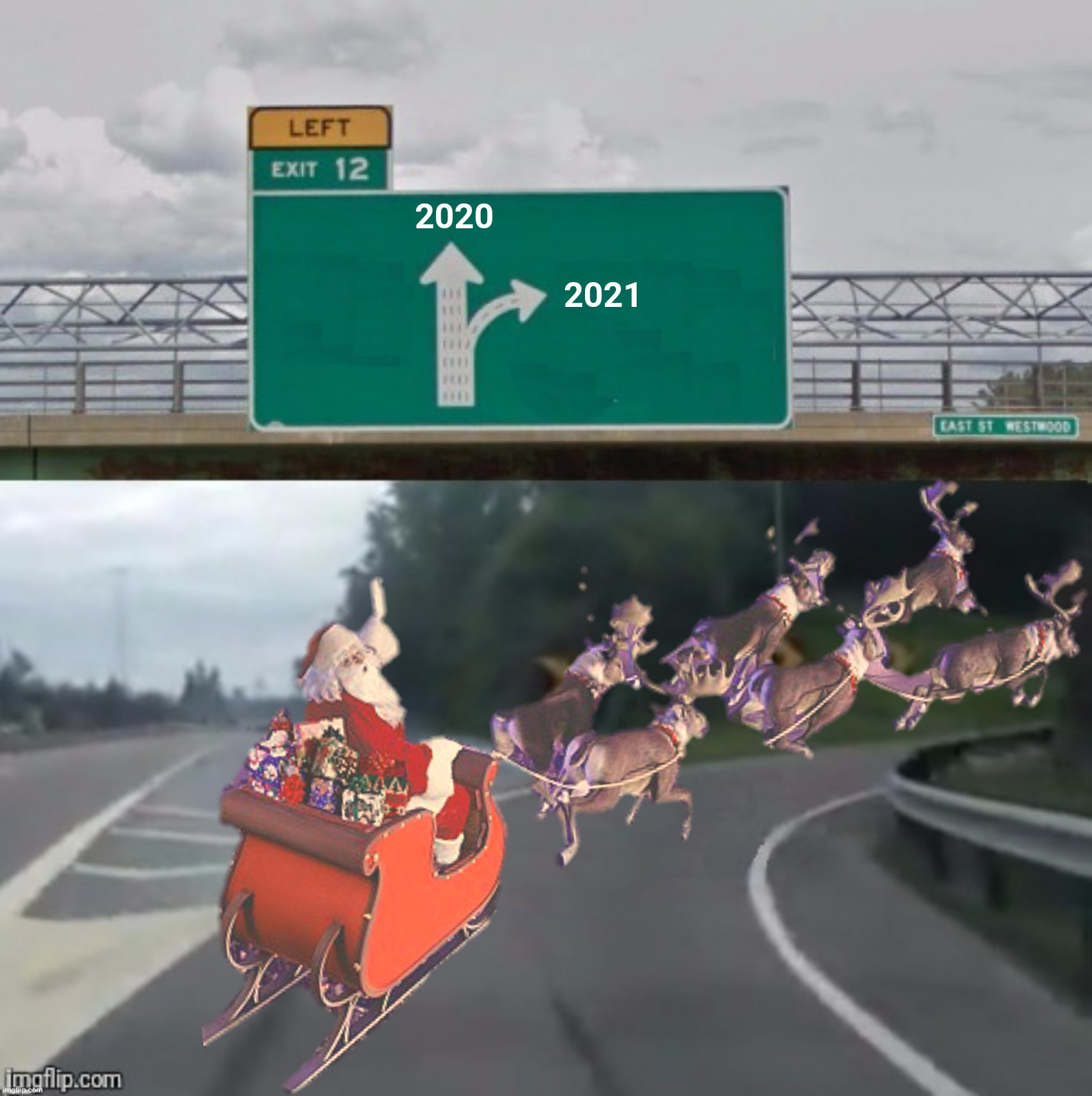 Bad Photoshop Sunday presents:  Same time next year | 2020; 2021 | image tagged in bad photoshop sunday,exit 12 highway,christmas,santa claus | made w/ Imgflip meme maker