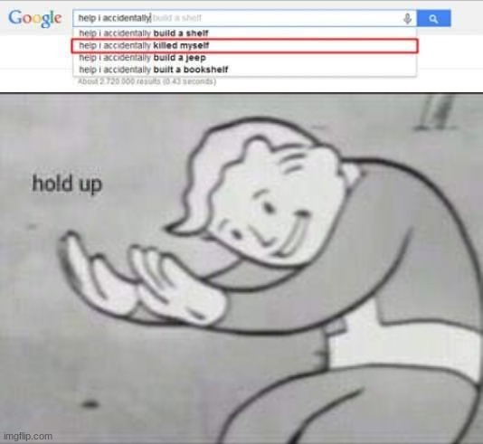 holdup what | image tagged in fallout hold up | made w/ Imgflip meme maker
