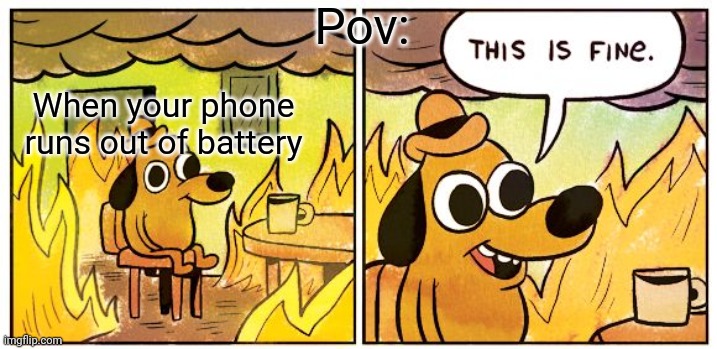0% | Pov:; When your phone runs out of battery | image tagged in phone | made w/ Imgflip meme maker