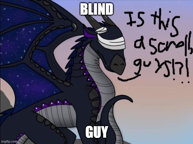 Starflight | BLIND; GUY | image tagged in starflight | made w/ Imgflip meme maker